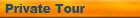 Private Tour